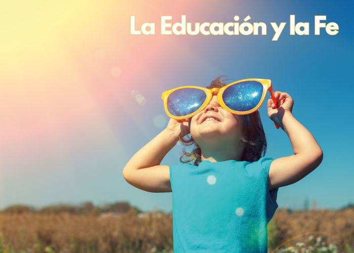 La educación y la fe